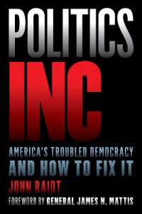 Politics Inc. : America's Troubled Democracy and How to Fix It