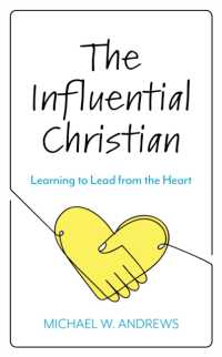 The Influential Christian : Learning to Lead from the Heart