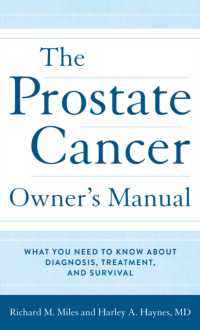 The Prostate Cancer Owner's Manual : What You Need to Know about Diagnosis, Treatment, and Survival