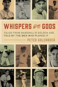 Whispers of the Gods : Tales from Baseball's Golden Age, Told by the Men Who Played It