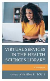 Virtual Services in the Health Sciences Library : A Handbook (Medical Library Association Books Series)