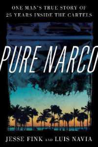 Pure Narco : One Man's True Story of 25 Years inside the Cartels