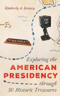Exploring the American Presidency through 50 Historic Treasures (Aaslh Exploring America's Historic Treasures)