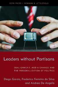 Leaders without Partisans : Dealignment， Media Change， and the Personalization of Politics