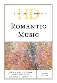 Historical Dictionary of Romantic Music (Historical Dictionaries of Literature and the Arts) （2ND）