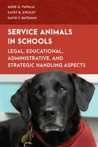 Service Animals in Schools : Legal, Educational, Administrative, and Strategic Handling Aspects (Special Education Law, Policy, and Practice)