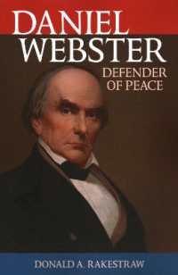 Daniel Webster : Defender of Peace (Biographies in American Foreign Policy)