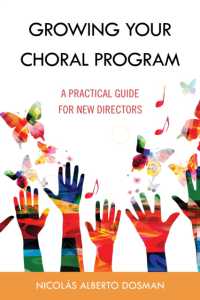 Growing Your Choral Program : A Practical Guide for New Directors