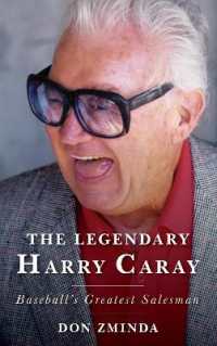 The Legendary Harry Caray : Baseball's Greatest Salesman