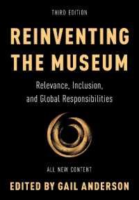 Reinventing the Museum : Relevance, Inclusion, and Global Responsibilities （3RD）