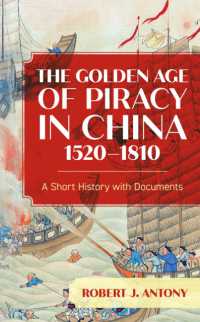 The Golden Age of Piracy in China, 1520-1810 : A Short History with Documents