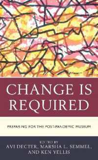 Change Is Required : Preparing for the Post-Pandemic Museum (American Association for State and Local History)