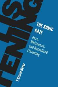 The Sonic Gaze : Jazz, Whiteness, and Racialized Listening (Living Existentialism)