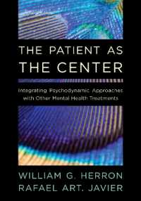 The Patient as the Center : Integrating Psychodynamic Approaches with Other Mental Health Treatments