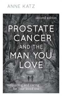 Prostate Cancer and the Man You Love : Supporting and Caring for Your Loved One （2ND）