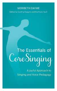 The Essentials of CoreSinging : A Joyful Approach to Singing and Voice Pedagogy