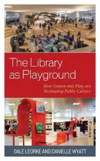 The Library as Playground : How Games and Play are Reshaping Public Culture