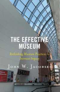 The Effective Museum : Rethinking Museum Practices to Increase Impact