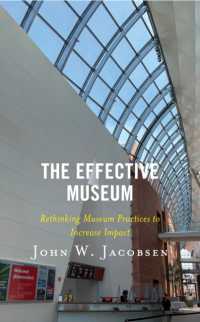 The Effective Museum : Rethinking Museum Practices to Increase Impact