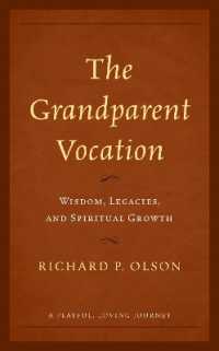 The Grandparent Vocation : Wisdom, Legacies, and Spiritual Growth