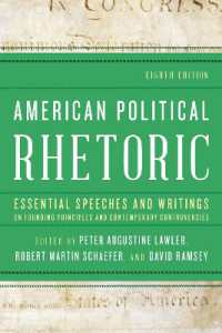 American Political Rhetoric : Essential Speeches and Writings on Founding Principles and Contemporary Controversies （8TH）