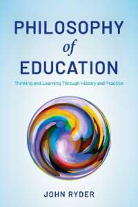 Philosophy of Education : Thinking and Learning through History and Practice （Prebound）