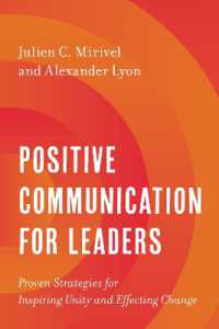 Positive Communication for Leaders : Proven Strategies for Inspiring Unity and Effecting Change