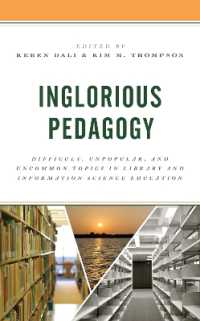 Inglorious Pedagogy : Difficult, Unpopular, and Uncommon Topics in Library and Information Science Education (Association for Library and Information Science Education)