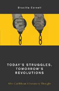 Today's Struggles, Tomorrow's Revolutions : Afro-Caribbean Liberatory Thought (Global Critical Caribbean Thought)