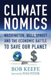 気候変動の経済学<br>Climatenomics : Washington, Wall Street and the Economic Battle to Save Our Planet