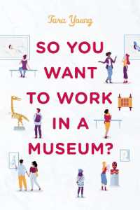 So You Want to Work in a Museum? (American Alliance of Museums)