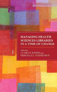 Managing Health Sciences Libraries in a Time of Change (Medical Library Association Books Series)