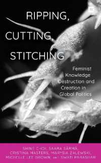 Ripping, Cutting, Stitching : Feminist Knowledge Destruction and Creation in Global Politics (Creative Interventions in Global Politics)
