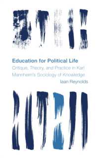 Education for Political Life : Critique, Theory, and Practice in Karl Mannheim's Sociology of Knowledge