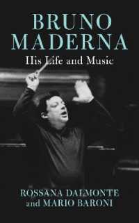 Bruno Maderna : His Life and Music