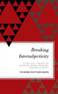 Breaking Intersubjectivity : A Critical Theory of Counter-Revolutionary Trauma in Egypt (Radical Subjects in International Politics)