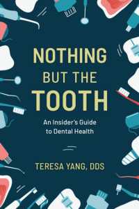 Nothing but the Tooth : An Insider's Guide to Dental Health