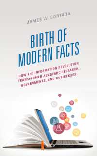 Birth of Modern Facts : How the Information Revolution Transformed Academic Research, Governments, and Businesses