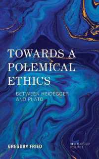 Towards a Polemical Ethics : Between Heidegger and Plato (New Heidegger Research)