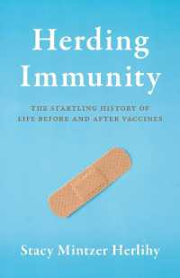 Herding Immunity : The Startling History of Life before and after Vaccines