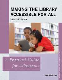 Making the Library Accessible for All : A Practical Guide for Librarians (Practical Guides for Librarians) （2ND）
