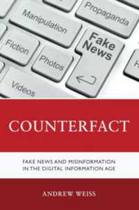 Counterfact : Fake News and Misinformation in the Digital Information Age