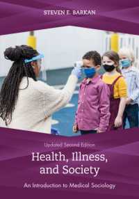 Health, Illness, and Society : An Introduction to Medical Sociology （2ND）