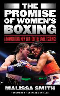 The Promise of Women's Boxing : A Momentous New Era for the Sweet Science