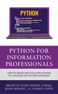 Python for Information Professionals : How to Design Practical Applications to Capitalize on the Data Explosion