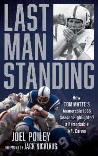 Last Man Standing : How Tom Matte's Memorable 1965 Season Highlighted a Remarkable NFL Career