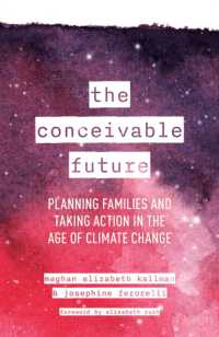 The Conceivable Future : Planning Families and Taking Action in the Age of Climate Change