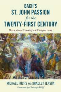 Bach's St. John Passion for the Twenty-First Century : Musical and Theological Perspectives