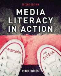 Media Literacy in Action : Questioning the Media （2ND）