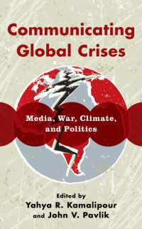 Communicating Global Crises : Media, War, Climate, and Politics